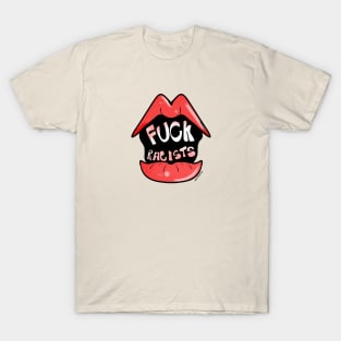 F**k Racists T-Shirt